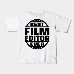 Best Film Editor Ever Kids T-Shirt